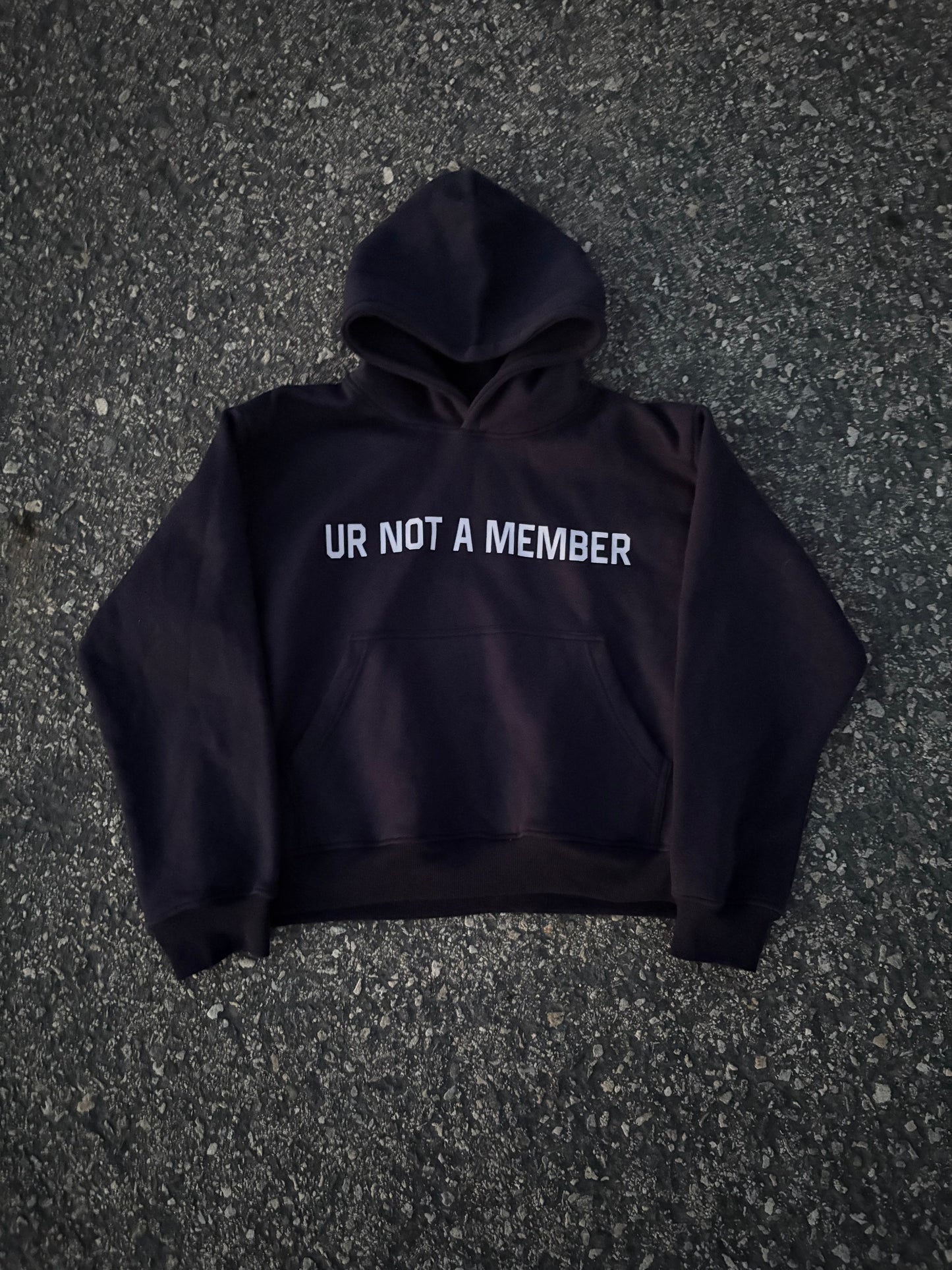 Ur Not A Member Hoodies